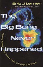 Big Bang Never Happened