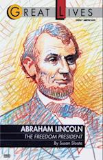 Abraham Lincoln: The Freedom President