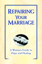 Repairing Your Marriage After His Affair