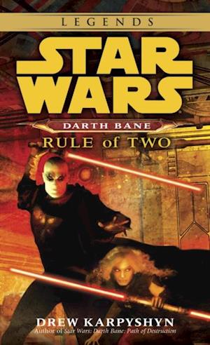 Rule of Two: Star Wars Legends (Darth Bane)