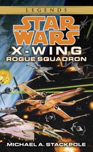 Rogue Squadron: Star Wars Legends (Rogue Squadron)