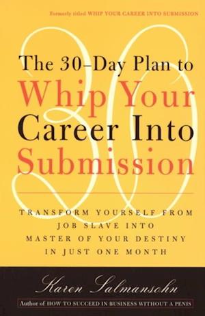 30-Day Plan to Whip Your Career Into Submission