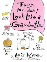 Funny, You Don't Look Like a Grandmother