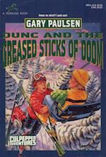 DUNC AND THE GREASED STICKS OF DOOM