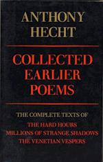 Collected Earlier Poems of Anthony Hecht