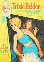Gatehouse Mystery: Trixie Belden