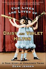 Lives and Loves of Daisy and Violet Hilton