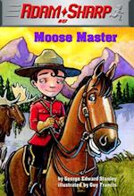 Adam Sharp #5: Moose Master