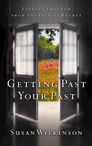 Getting Past Your Past