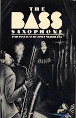 THE BASS SAXOPHONE