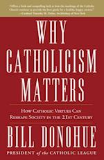 Why Catholicism Matters