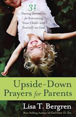 Upside-Down Prayers for Parents