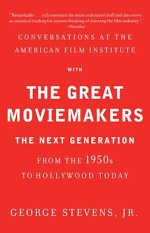 Conversations at the American Film Institute with the Great Moviemakers