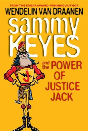 Sammy Keyes and the Power of Justice Jack