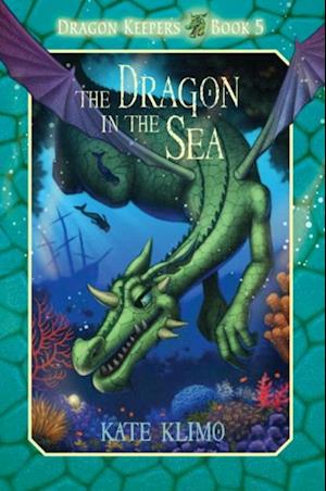 Dragon Keepers #5: The Dragon in the Sea