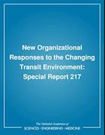 New Organizational Responses to the Changing Transit Environment
