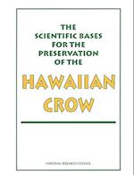 The Scientific Bases for the Preservation of the Hawaiian Crow