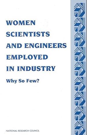 Women Scientists and Engineers Employed in Industry