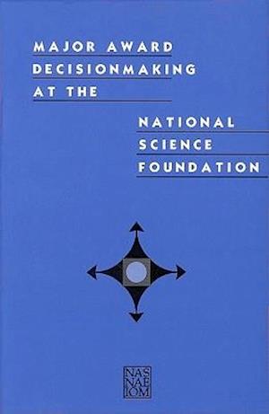 Major Award Decisionmaking at the National Science Foundation