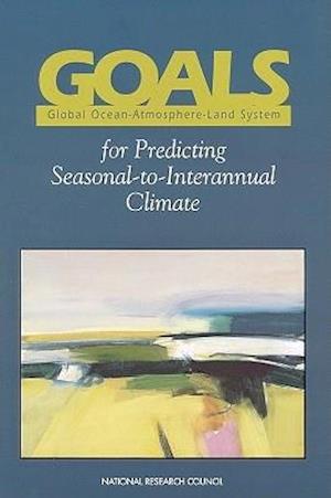 Goals (Global Ocean-Atmosphere-Land System) for Predicting Seasonal-To-Interannual Climate