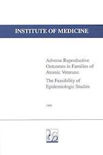 Adverse Reproductive Outcomes in Families of Atomic Veterans