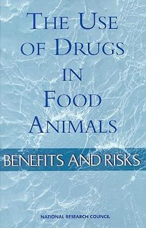 The Use of Drugs in Food Animals