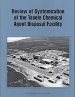 Review of the Systemization of the Tooele Chemical Agent Disposal Facility