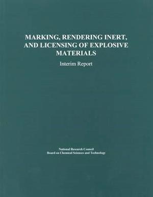 Marking, Rendering Inert, and Licensing of Explosive Materials