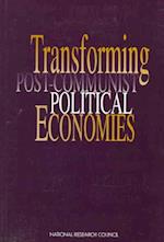 Transforming Post-Communist Political Economies