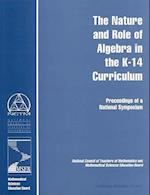 The Nature and Role of Algebra in the K-14 Curriculum