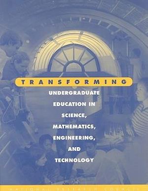 Transforming Undergraduate Education in Science, Mathematics, Engineering, and Technology