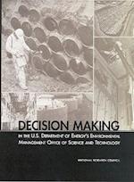Decision Making in the U.S. Department of Energy's Environmental Management Office of Science and Technology