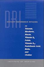 Dietary Reference Intakes for Thiamin, Riboflavin, Niacin, Vitamin B6, Folate, Vitamin B12, Pantothenic Acid, Biotin, and Choline