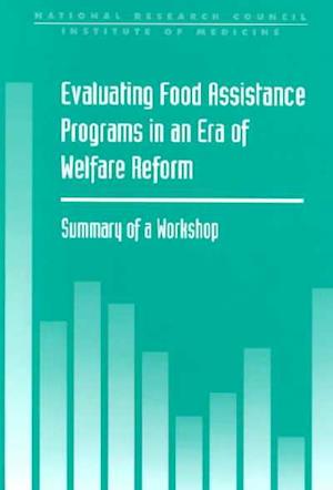 Evaluating Food Assistance Programs in an Era of Welfare Reform