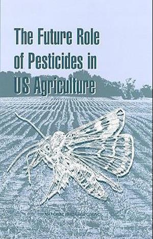 The Future Role of Pesticides in US Agriculture