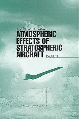 A Review of NASA's 'Atmospheric Effects of Stratospheric Aircraft' Project