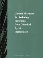 Carbon Filtration for Reducing Emissions from Chemical Agent Incineration