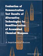 Evaluation of Demonstration Test Results of Alternative Technologies for Demilitarization of Assembled Chemical Weapons