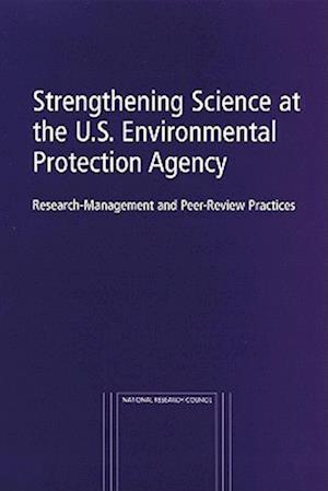 Strengthening Science at the U.S. Environmental Protection Agency