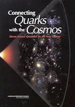 Connecting Quarks with the Cosmos