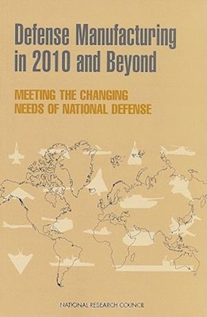 Defense Manufacturing in 2010 and Beyond