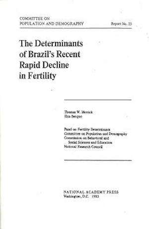 The Determinants of Brazil's Recent Rapid Decline in Fertility