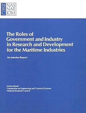 The Roles of Government and Industry in Research and Development for the Maritime Industries