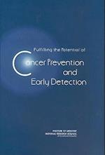 Fulfilling the Potential of Cancer Prevention and Early Detection