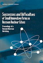 Successes and Difficulties of Small Innovative Firms in Russian Nuclear Cities