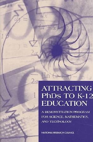 Attracting PhDs to K-12 Education