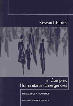 Research Ethics in Complex Humanitarian Emergencies