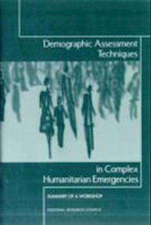 Demographic Assessment Techniques in Complex Humanitarian Emergencies