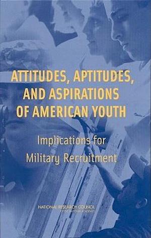 Attitudes, Aptitudes, and Aspirations of American Youth