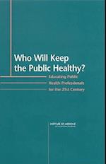 Who Will Keep the Public Healthy?